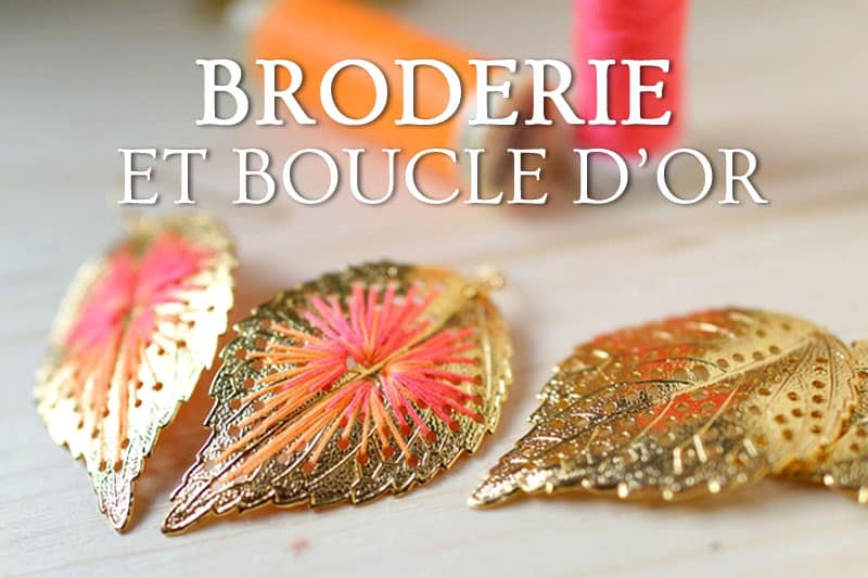 Tidden - atelier diy bijouterie creation fabircation bijou boucles oreilles dores brodees